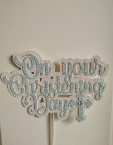 On Your Christening Day Glitter Cake Topper (N) 12 Colours