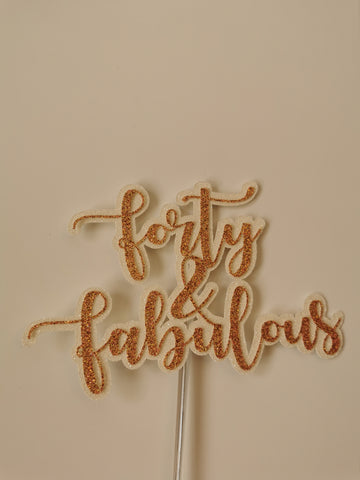 Forty &  Fabulous Glitter Cake Topper 24 Colours