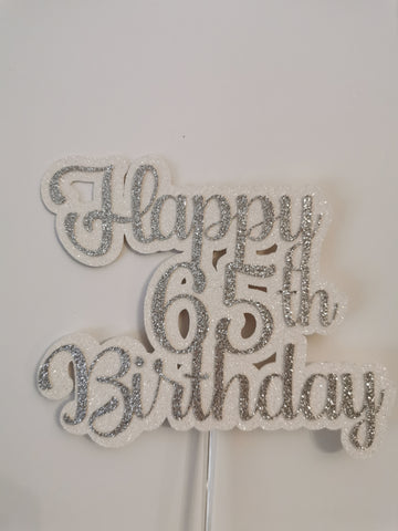 Happy 65th Birthday Glitter Cake Topper available in 24 Colours