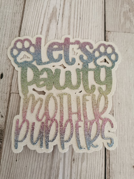Let's Pawty Mother Puppers Dog Cake Topper 14 Colours (D)