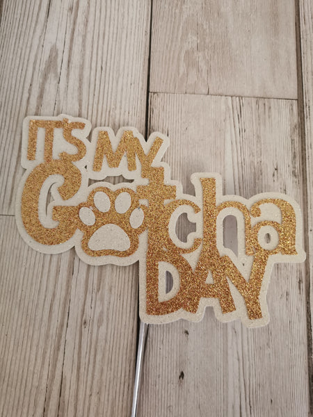 It's My Gotcha Day Dog Cake Topper 14 Colours (E)