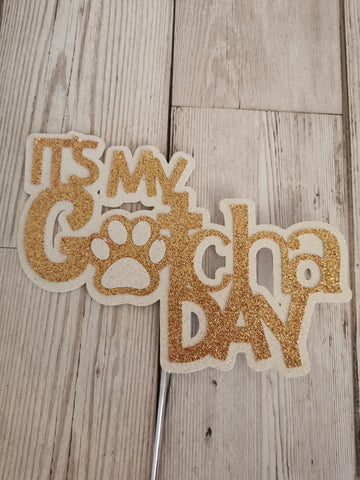 It's My Gotcha Day Dog Cake Topper 14 Colours (E)