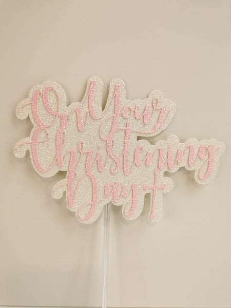 On Your Christening Day Glitter Cake Topper (M) 12 Colours