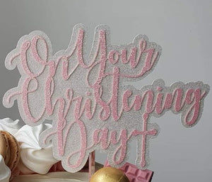 On Your Christening Day Glitter Cake Topper (M) 12 Colours