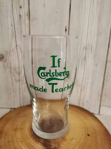 'If Carlsberg made Teachers' Pint Glass