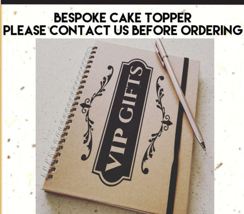 Bespoke Cake Topper Made to Order (Contact us Before Ordering)