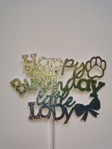 Happy Birthday Little Lady Dog Cake Topper 14 Colours (G2)