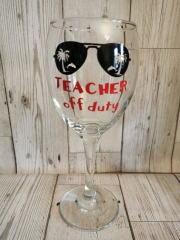 Teacher Off Duty Wine Glass