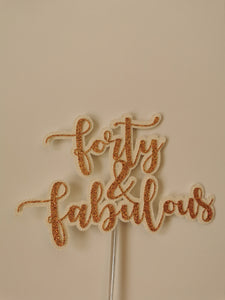 Forty &  Fabulous Glitter Cake Topper 24 Colours