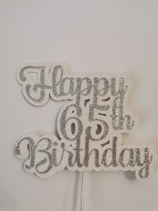 Happy 65th Birthday Glitter Cake Topper available in 24 Colours